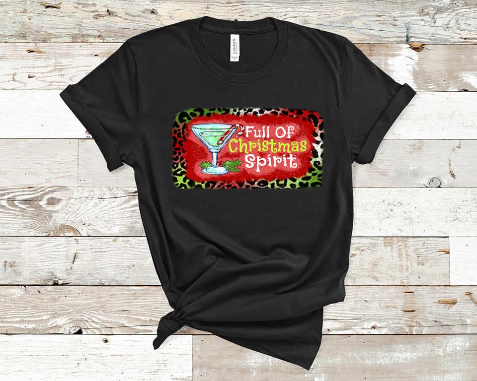 Full of Christmas Spirit T-Shirt (Made to Order)