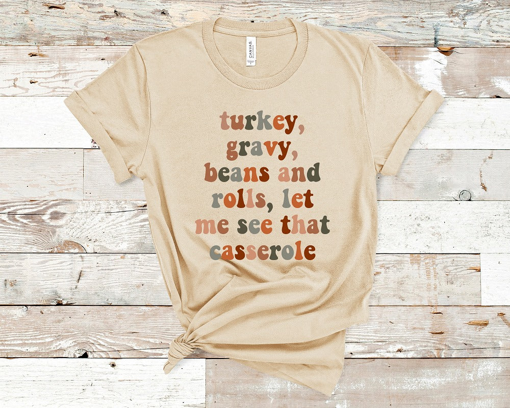 Let Me See That Casserole T-Shirt (Made to Order)